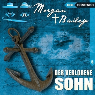 Audio Morgan & Bailey - Der verlorene Sohn, 1 Audio-CD Markus Topf