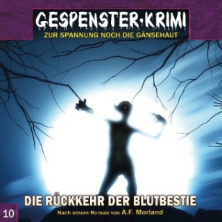 Audio Gespenster-Krimi - Die Rückkehr der Blutbestie, 1 Audio-CD A. F. Morland