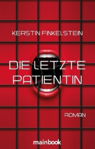 Livre Die letzte Patientin Kerstin Finkelstein