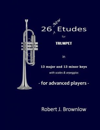 Könyv 26 New Etudes for Trumpet Robert J. Brownlow