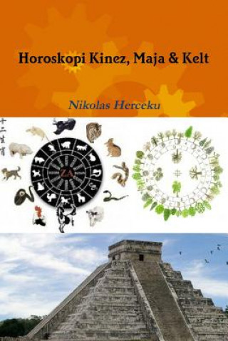 Kniha Horoskopi Kinez, Maja & Kelt Nikolas Herceku