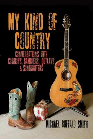 Carte My Kind of Country Michael Buffalo Smith