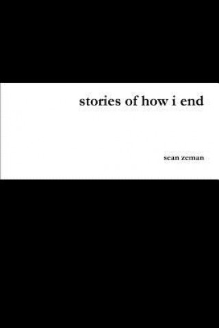Könyv Stories of How I End Sean Zeman