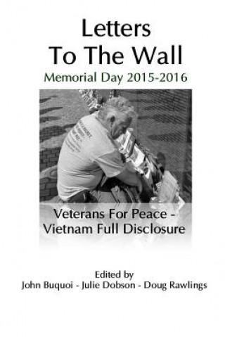 Kniha Letters to the Wall: Memorial Day Events 2015 & 2016 Veterans for Peace