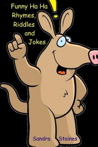 Книга Funny Ha Ha: Rhymes, Riddles and Jokes Sandra Staines