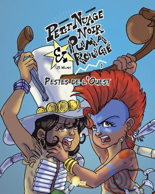 Könyv Petit Nuage Noir & Puma Rouge - 1 - Pestes de l'Ouest Js Wilmet