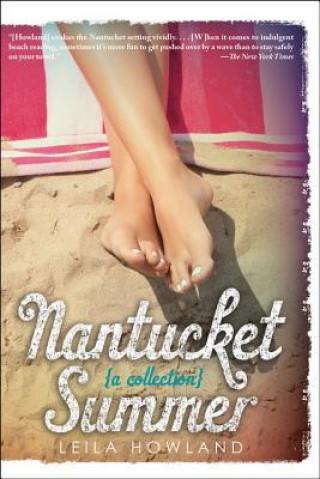 Könyv Nantucket Summer (Nantucket Blue and Nantucket Red Bind-Up) Leila Howland