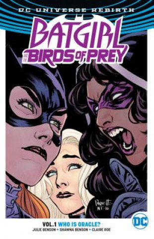 Carte Batgirl And The Birds Of Prey Vol. 1: Who Is Oracle? (Rebirth) Julie Benson