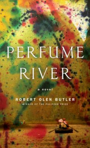 Carte Perfume River Robert Olen Butler
