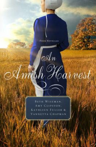 Book An Amish Harvest: Four Novellas Beth Wiseman