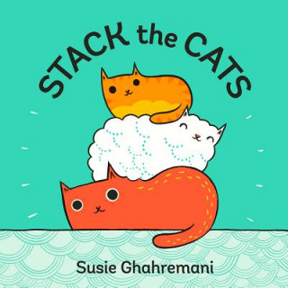 Könyv Stack the Cats Susie Ghahremani