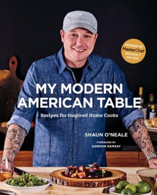Kniha My Modern American Table: Recipes for Inspired Home Cooks Masterchef Winner