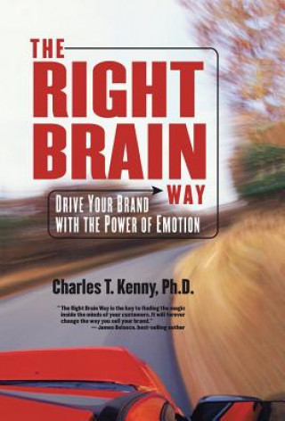 Carte Right Brain Way Ph. D. Charles Kenny