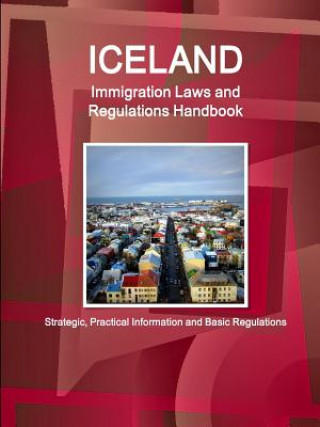 Knjiga Iceland Immigration Laws and Regulations Handbook Inc Ibp