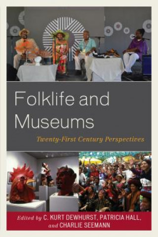 Knjiga Folklife and Museums C. Kurt Dewhurst