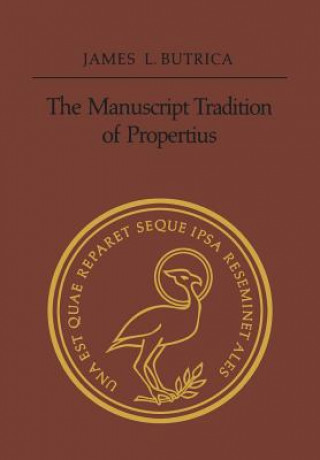 Carte Manuscript Tradition of Propertius James L. Butrica