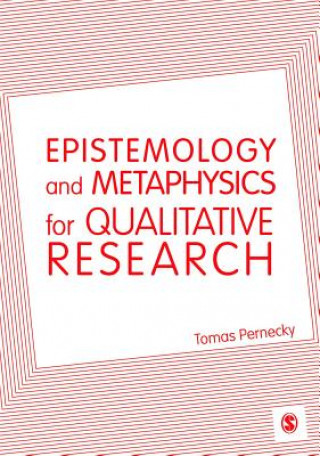 Książka Epistemology and Metaphysics for Qualitative Research Tomas Pernecky