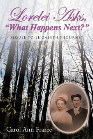 Книга Lorelei Asks, What Happens Next? Carol Ann Frazee