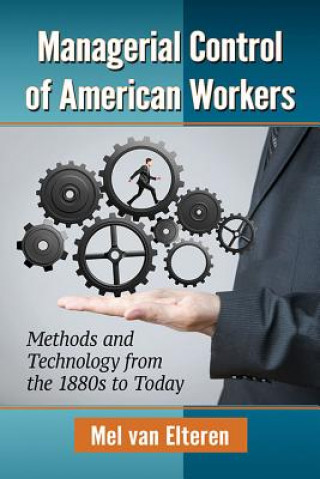 Kniha Managerial Control of American Workers Mel Van Elteren