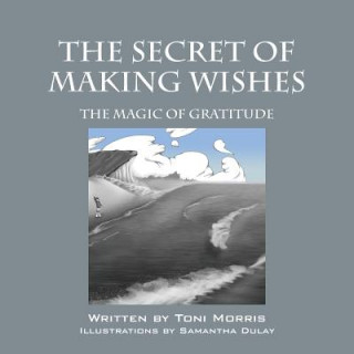 Knjiga Secret of Making Wishes Toni Morris