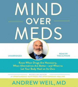 Audio Mind Over Meds Andrew Weil MD