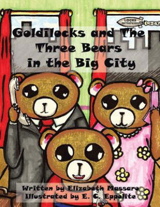 Βιβλίο Goldilocks and the Three Bears in the Big City Elizabeth Massaro