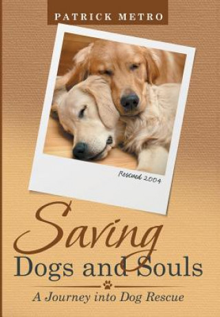 Livre Saving Dogs and Souls Patrick Metro