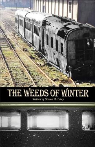 Carte The Weeds of Winter Sharon M. Foley