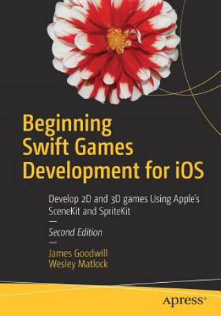 Carte Beginning Swift Games Development for iOS James Goodwill