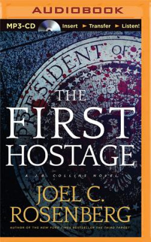 Digital The First Hostage Joel C. Rosenberg