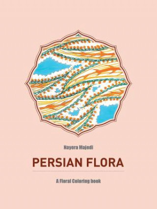 Kniha Persian Flora Nayera Majedi