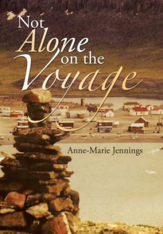 Книга Not Alone on the Voyage Anne-Marie Jennings