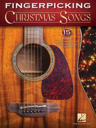 Carte Fingerpicking Christmas Songs: 15 Songs Arranged for Solo Guitar in Standard Notation & Tab Hal Leonard Corp