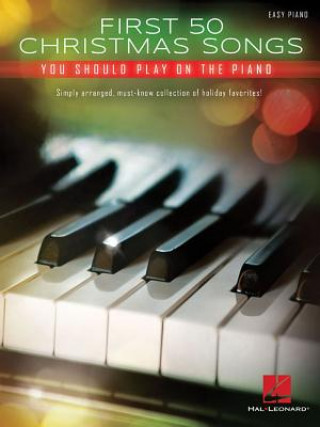 Könyv First 50 Christmas Songs You Should Play on the Piano Hal Leonard Corp