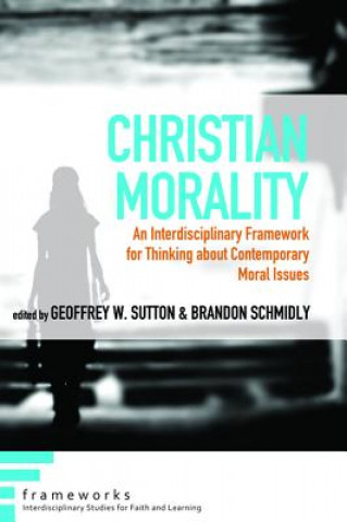 Kniha Christian Morality Geoffrey W. Sutton