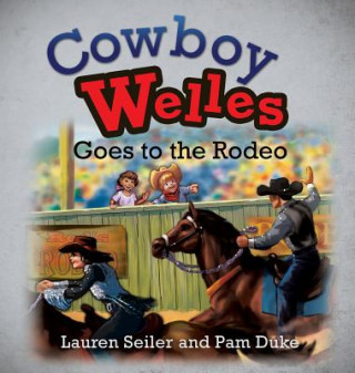 Carte Cowboy Welles Goes to the Rodeo Lauren Seiler