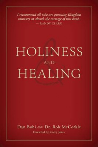 Книга Holiness and Healing Dan Bohi