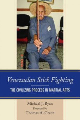 Книга Venezuelan Stick Fighting Michael J. Ryan