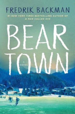 Könyv Beartown Fredrik Backman