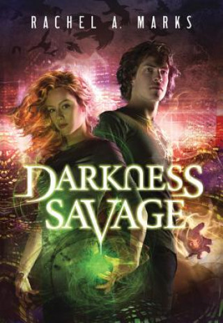 Kniha Darkness Savage Rachel A. Marks