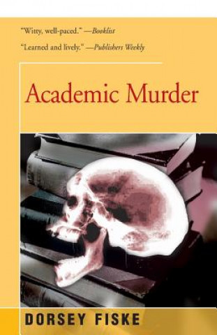 Könyv Academic Murder Dorsey Fiske