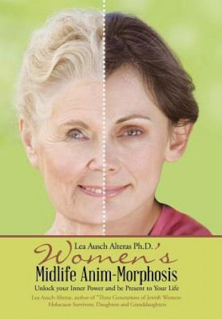 Книга Women's Midlife Anim-Morphosis Lea Ausch Alteras Ph. D.