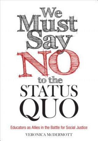 Könyv We Must Say No to the Status Quo Veronica McDermott