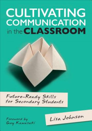 Carte Cultivating Communication in the Classroom Lisa Ann Johnson