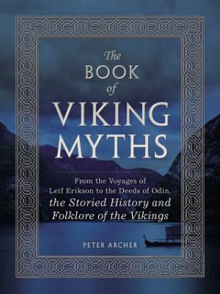 Kniha Book of Viking Myths Peter Archer