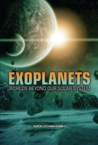 Buch Exoplanets: Worlds Beyond Our Solar System Karen Kenney