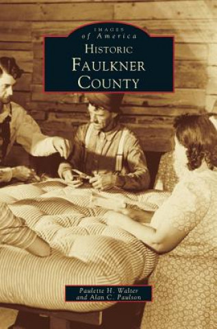 Książka Historic Faulkner County Paulette Walter