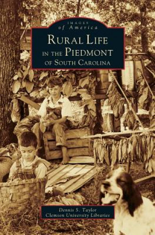 Carte Rural Life in the Piedmont of South Carolina Dennis S. Taylor