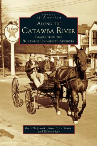 Kniha Along the Catawba River Ron Chepesiuk