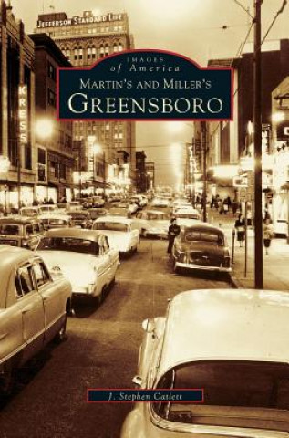 Könyv Martin & Miller's Greensboro J. Stephen Catlett